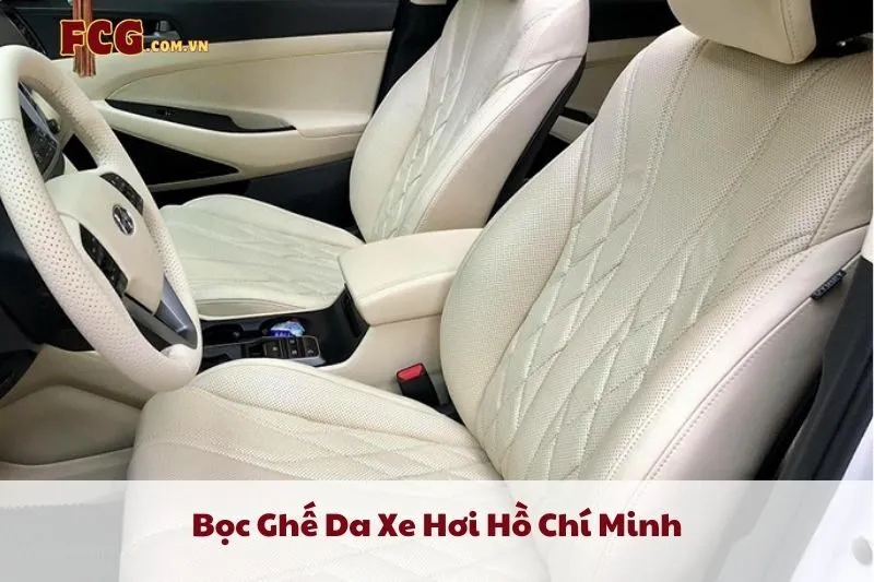 Bọc Ghế Da Xe Hơi Hồ Chí Minh 2025: Top 10 Địa Chỉ Chăm Sóc Xe Hơi Nổi Tiếng